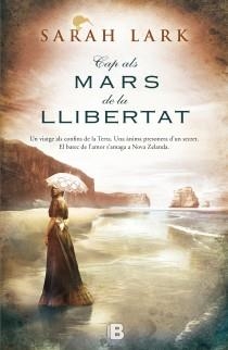 Cap als mars de la llibertat (Trilogia de l'arbre Kauri 1) | 9788466654920 | Lark, Sarah | Librería Castillón - Comprar libros online Aragón, Barbastro
