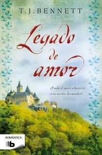 El legado de amor | 9788498728293 | T.J. Bennett | Librería Castillón - Comprar libros online Aragón, Barbastro