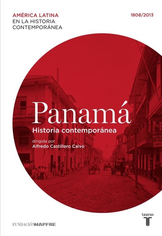 Panamá. Historia contemporánea (1808-2013) | 9788430607600 | Varios autores, | Librería Castillón - Comprar libros online Aragón, Barbastro