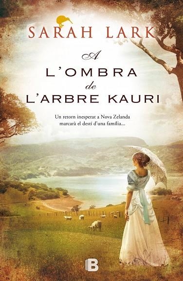 A l'ombra de l'arbre Kauri (Trilogia de l'arbre Kauri 2) | 9788466654944 | Lark, Sarah | Librería Castillón - Comprar libros online Aragón, Barbastro