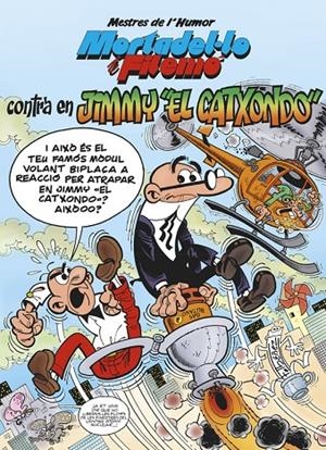 Mortadel·lo i Filemó. Contra en Jimmy «El Catxondo» (Mestres de l'Humor 38) | 9788466655491 | Ibáñez, Francisco | Librería Castillón - Comprar libros online Aragón, Barbastro