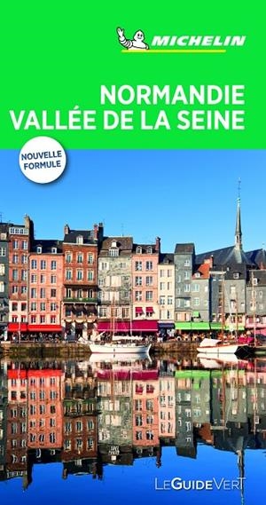 Normandie Vallée de la Seine (Le Guide Vert) | 9782067238039 | MICHELIN | Librería Castillón - Comprar libros online Aragón, Barbastro