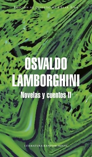 Novelas y cuentos II (Mapa de las lenguas) | 9788439730255 | Osvaldo Lamborghini | Librería Castillón - Comprar libros online Aragón, Barbastro