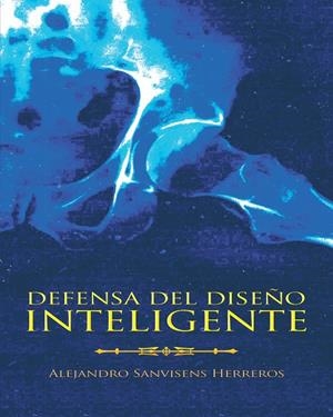 Defensa del diseño inteligente | 9788416339112 | Sanvisens, Alejandro | Librería Castillón - Comprar libros online Aragón, Barbastro