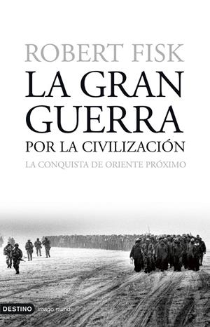 GRAN GUERRA POR LA CIVILIZACION, LA | 9788423337873 | FISK, ROBERT | Librería Castillón - Comprar libros online Aragón, Barbastro