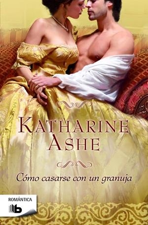 Cómo casarse con un granuja (Falcon Club 3) | 9788490700426 | Katharine Ashe | Librería Castillón - Comprar libros online Aragón, Barbastro