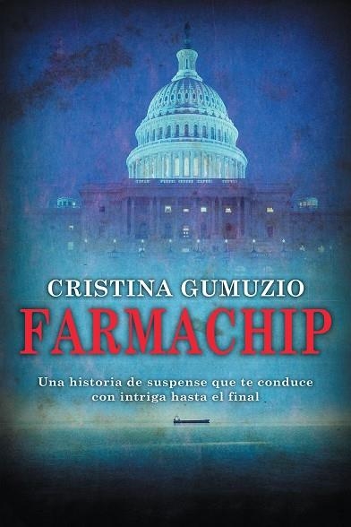 Farmachip | 9788416339235 | Gumuzio, Cristina | Librería Castillón - Comprar libros online Aragón, Barbastro