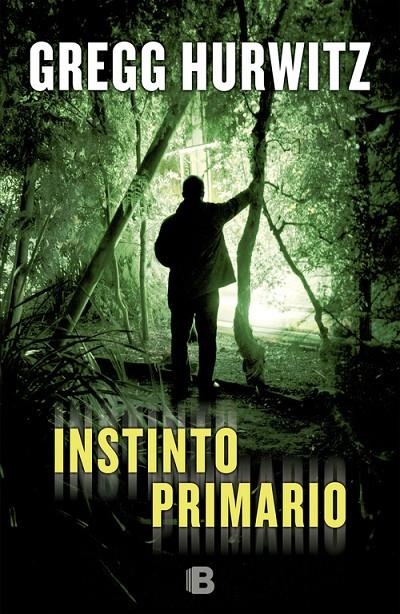 Instinto primario | 9788466656467 | Hurwitz, Gregg | Librería Castillón - Comprar libros online Aragón, Barbastro