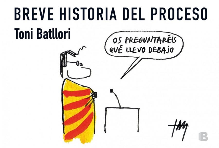 Breve historia del proceso | 9788466657136 | Toni Batllori | Librería Castillón - Comprar libros online Aragón, Barbastro
