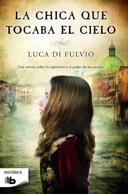 La chica que tocaba el cielo | 9788490700679 | Luca Di Fulvio | Librería Castillón - Comprar libros online Aragón, Barbastro