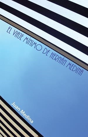 El viaje mínimo de Hernán Medina | 9788416339761 | Medina, Juan | Librería Castillón - Comprar libros online Aragón, Barbastro