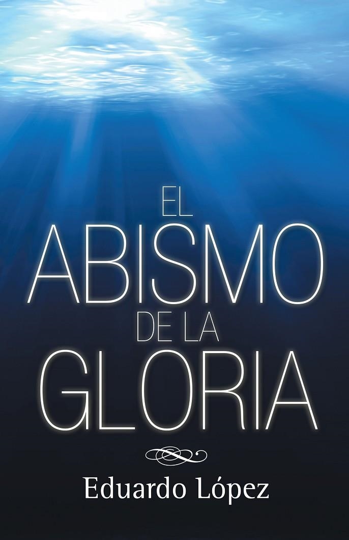 El abismo de la gloria | 9788416339877 | López, Eduardo | Librería Castillón - Comprar libros online Aragón, Barbastro