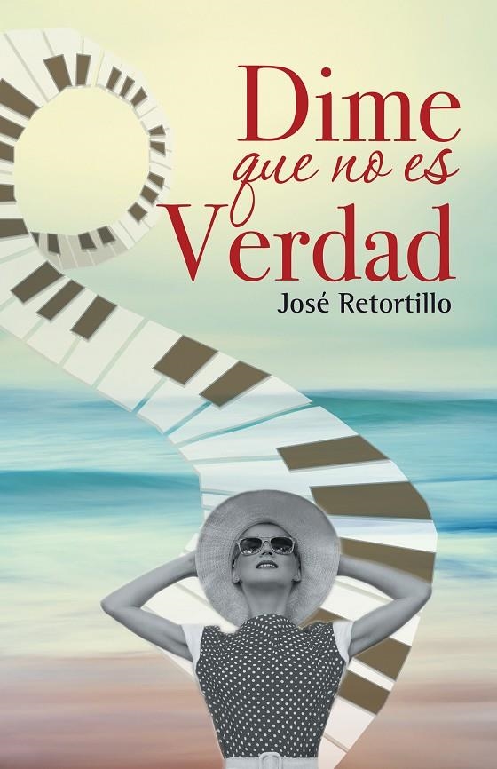 Dime que no es verdad | 9788416339969 | Retortillo, José | Librería Castillón - Comprar libros online Aragón, Barbastro