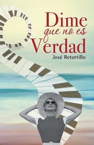 Dime que no es verdad | 9788416339969 | Retortillo, José | Librería Castillón - Comprar libros online Aragón, Barbastro