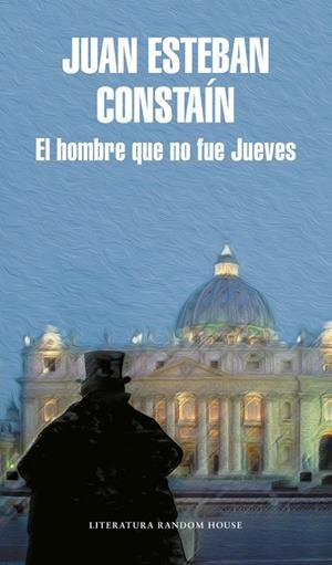 El hombre que no fue Jueves (Mapa de las lenguas) | 9788439730668 | Juan Esteban Constaín | Librería Castillón - Comprar libros online Aragón, Barbastro