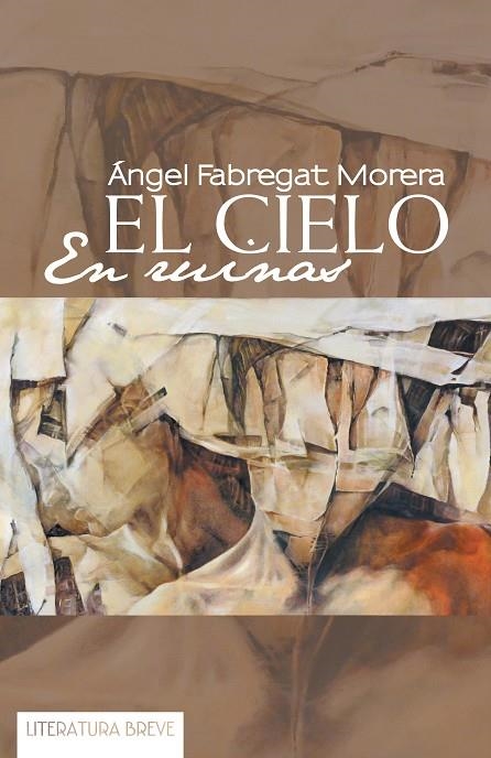 El cielo en ruinas | 9788491120162 | Fabregat Morera, Ángel | Librería Castillón - Comprar libros online Aragón, Barbastro