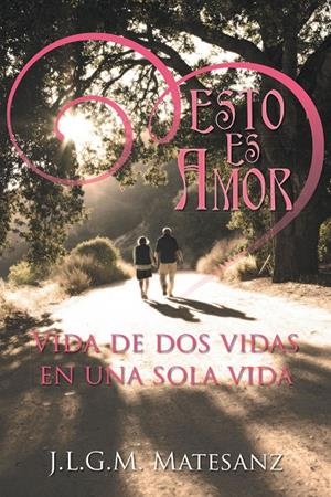 Esto es amor | 9788491120216 | Matesanz, J.L. | Librería Castillón - Comprar libros online Aragón, Barbastro