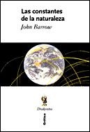 CONSTANTES DE LA NATURALEZA, LAS | 9788484326847 | BARROW, JOHN D. | Librería Castillón - Comprar libros online Aragón, Barbastro