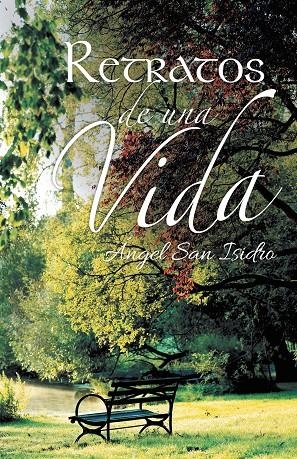 Retratos de una vida | 9788491120254 | San Isidro, Ángel | Librería Castillón - Comprar libros online Aragón, Barbastro
