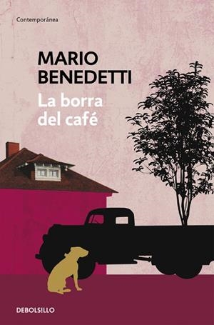 La borra del café | 9788490626740 | Mario Benedetti | Librería Castillón - Comprar libros online Aragón, Barbastro