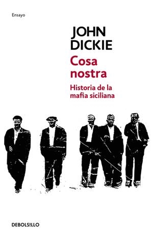 Cosa Nostra | 9788499890555 | John Dickie | Librería Castillón - Comprar libros online Aragón, Barbastro