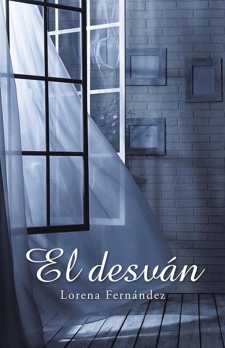 El desván | 9788491120575 | Fernández, Lorena | Librería Castillón - Comprar libros online Aragón, Barbastro
