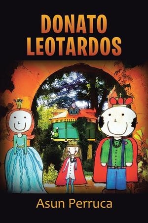 Donato Leotardos | 9788491120896 | Perruca, Asun | Librería Castillón - Comprar libros online Aragón, Barbastro