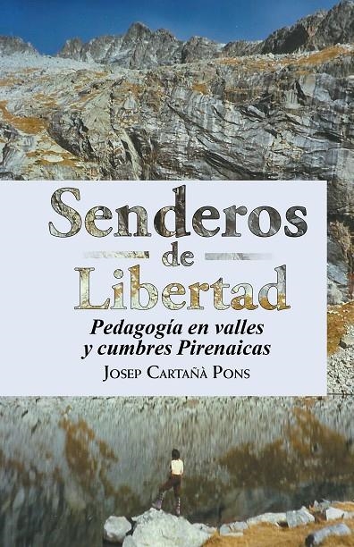 Senderos de libertad | 9788491120513 | Cartañà Pons, Josep | Librería Castillón - Comprar libros online Aragón, Barbastro