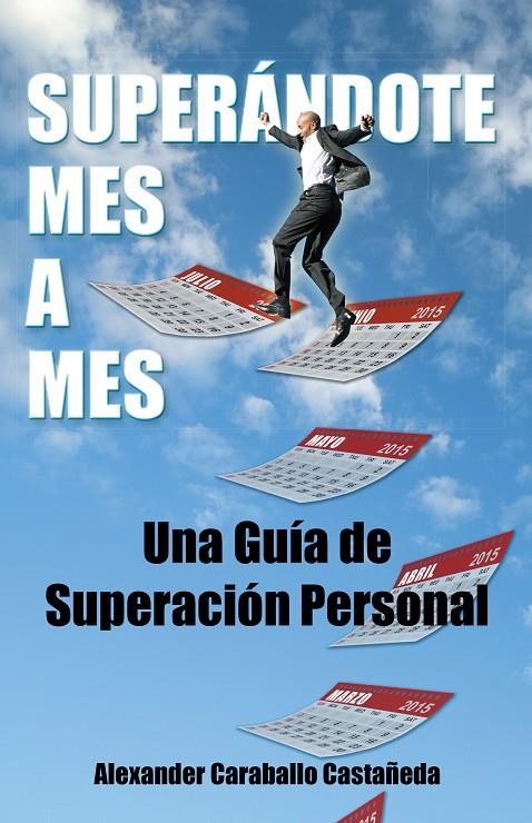 Superándote mes a mes | 9788491120438 | Caraballo Castañeda, Alexander | Librería Castillón - Comprar libros online Aragón, Barbastro
