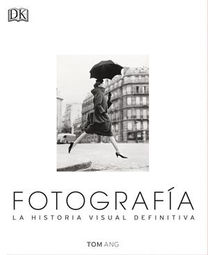 Fotografía | 9780241216620 | Tom Ang | Librería Castillón - Comprar libros online Aragón, Barbastro