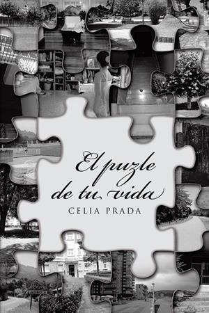 El puzle de tu vida | 9788491121152 | Prada, Celia | Librería Castillón - Comprar libros online Aragón, Barbastro