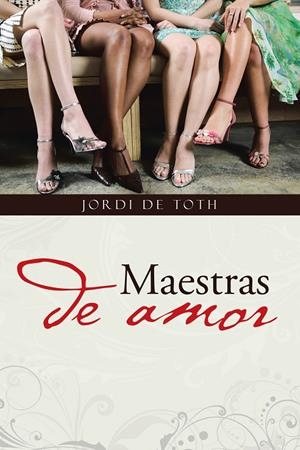 Maestras de amor | 9788491121299 | De Toth, Jordi | Librería Castillón - Comprar libros online Aragón, Barbastro