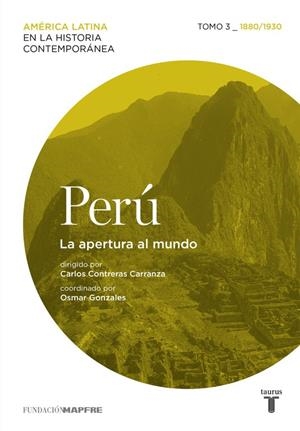 Perú. La apertura al mundo. Tomo 3 (1880-1930) | 9788430617296 | Varios autores, | Librería Castillón - Comprar libros online Aragón, Barbastro