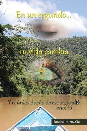 En un segundo tu vida cambia | 9788491121510 | Iraizoz Cia, Sandra | Librería Castillón - Comprar libros online Aragón, Barbastro