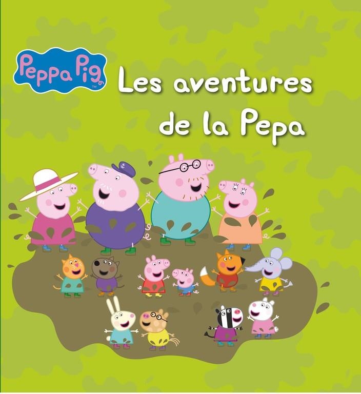 Les aventures de la Pepa (Un conte de La Porqueta Pepa) | 9788448844318 | Varios autores, | Librería Castillón - Comprar libros online Aragón, Barbastro