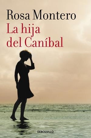 La hija del Caníbal | 9788490629208 | Rosa Montero | Librería Castillón - Comprar libros online Aragón, Barbastro
