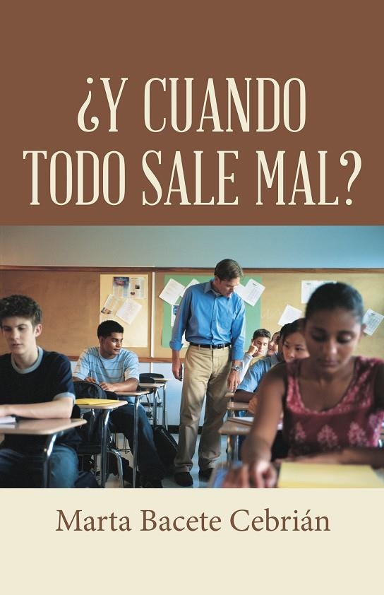 ¿Y cuando todo sale mal? | 9788491121893 | Bacete Cebrián, Marta | Librería Castillón - Comprar libros online Aragón, Barbastro