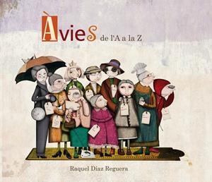 Àvies de la A a la Z | 9788448844363 | Díaz Reguera, Raquel | Librería Castillón - Comprar libros online Aragón, Barbastro