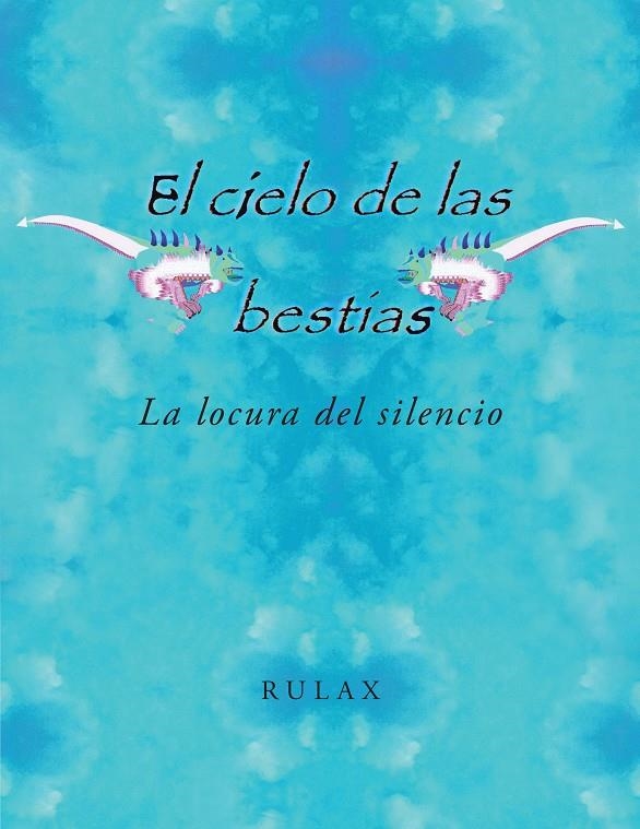 El cielo de las bestias | 9788491122050 | Rulax | Librería Castillón - Comprar libros online Aragón, Barbastro