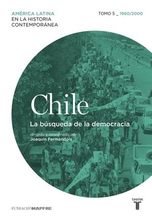 Chile 5. 1960/2010. La búsqueda de la democracia | 9788430617609 | Varios autores, | Librería Castillón - Comprar libros online Aragón, Barbastro