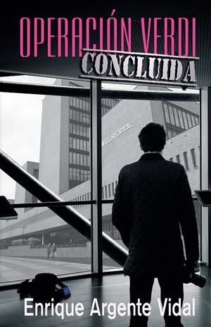 Operación Verdi concluida | 9788491122210 | Argente Vidal, Enrique | Librería Castillón - Comprar libros online Aragón, Barbastro