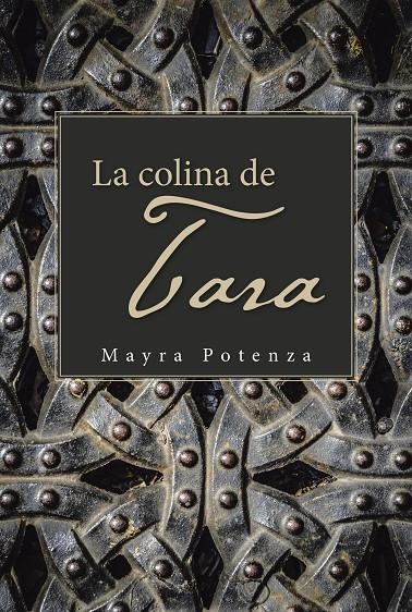 La colina de Tara | 9788491122173 | Potenza, Mayra | Librería Castillón - Comprar libros online Aragón, Barbastro