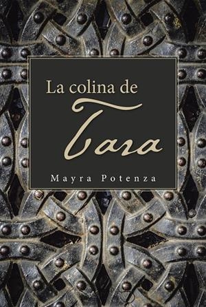 La colina de Tara | 9788491122173 | Potenza, Mayra | Librería Castillón - Comprar libros online Aragón, Barbastro