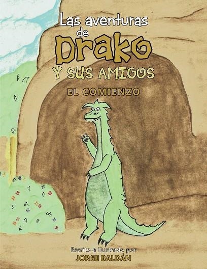 Las aventuras de Drako y sus amigos | 9788491122135 | Baldán, Jorge | Librería Castillón - Comprar libros online Aragón, Barbastro