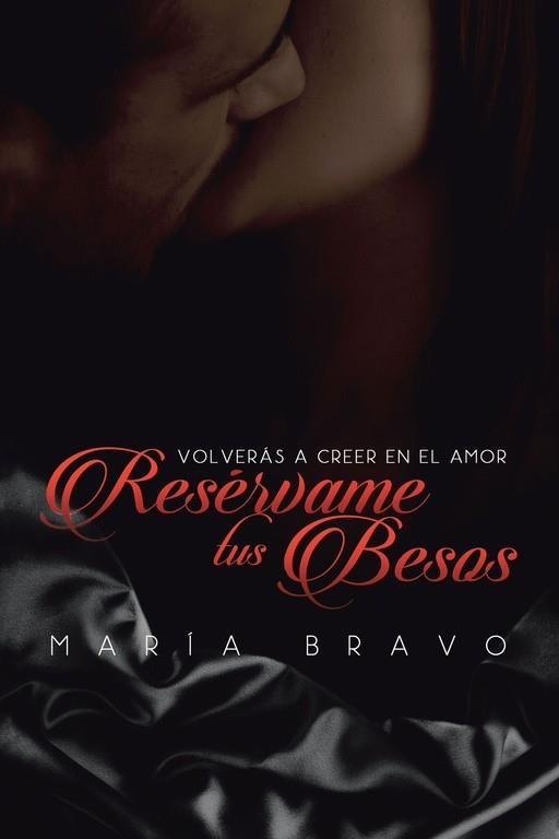Resérvame tus besos | 9788491122753 | Bravo, María | Librería Castillón - Comprar libros online Aragón, Barbastro