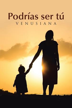 Podrías ser tú | 9788491122630 | Venusiana | Librería Castillón - Comprar libros online Aragón, Barbastro