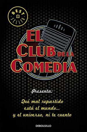 Qué mal repartido esta el mundo... y el universo, ni te cuento | 9788466331975 | El Club de la Comedia, | Librería Castillón - Comprar libros online Aragón, Barbastro