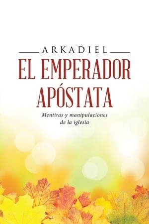 El emperador apóstata | 9788491122982 | Arkadiel | Librería Castillón - Comprar libros online Aragón, Barbastro
