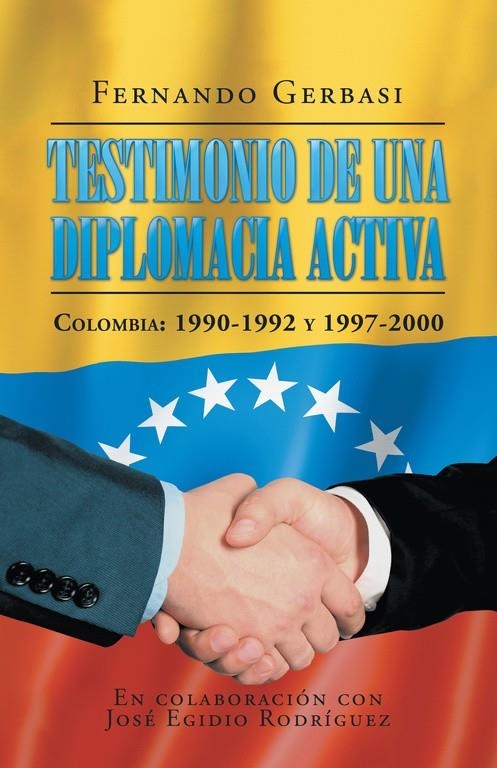 Testimonio de una diplomacia activa | 9788491123194 | Gerbasi, Fernando | Librería Castillón - Comprar libros online Aragón, Barbastro