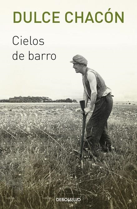 Cielos de barro | 9788466332491 | Dulce Chacón | Librería Castillón - Comprar libros online Aragón, Barbastro